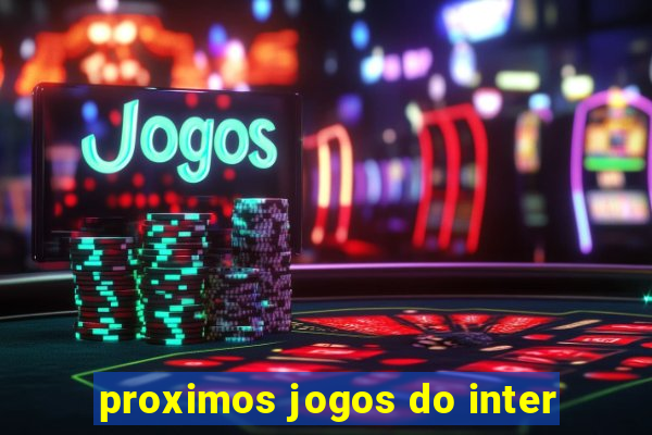 proximos jogos do inter